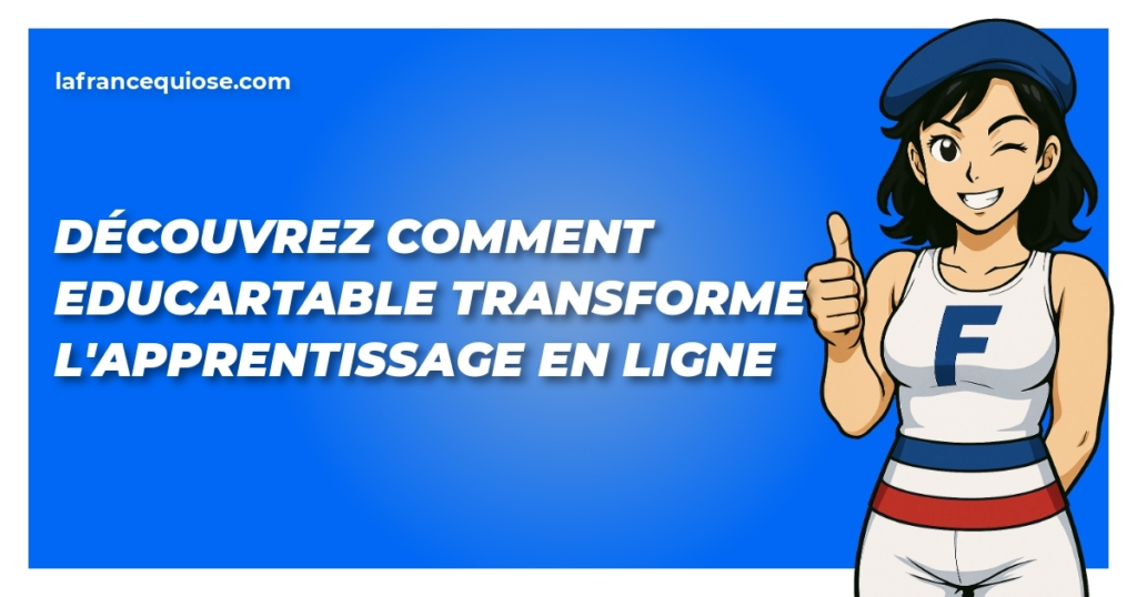 decouvrez comment educartable transforme lapprentissage en ligne la france qui ose