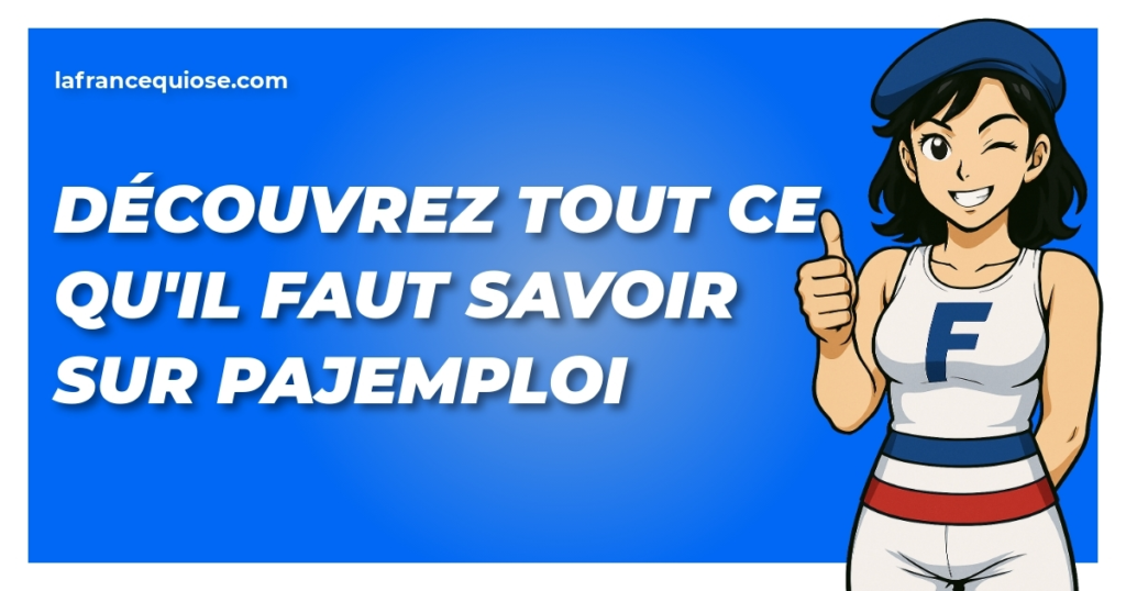 Découvrez tout ce qu'il faut savoir sur Pajemploi 2 decouvrez tout ce quil faut savoir sur pajemploi la france qui ose