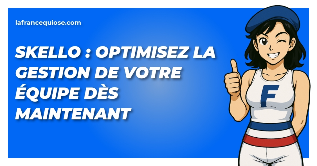 skello optimisez la gestion de votre equipe des maintenant la france qui ose