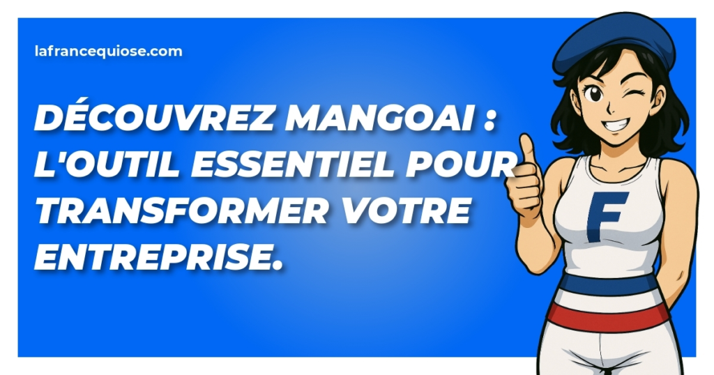 decouvrez mangoai loutil essentiel pour transformer votre entreprise la france qui ose