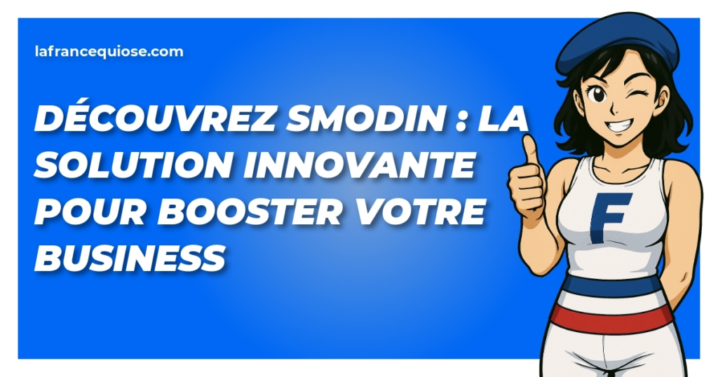 decouvrez smodin la solution innovante pour booster votre business la france qui ose
