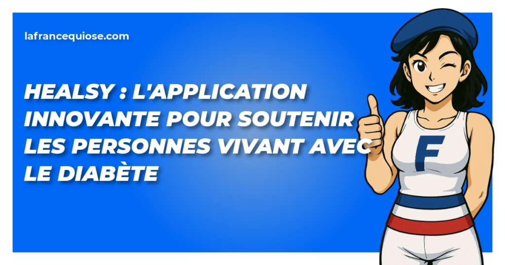healsy lapplication innovante pour soutenir les personnes vivant avec le diabete la france qui ose