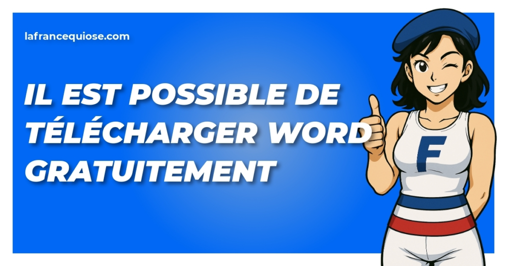 il est possible de telecharger word gratuitement la france qui ose
