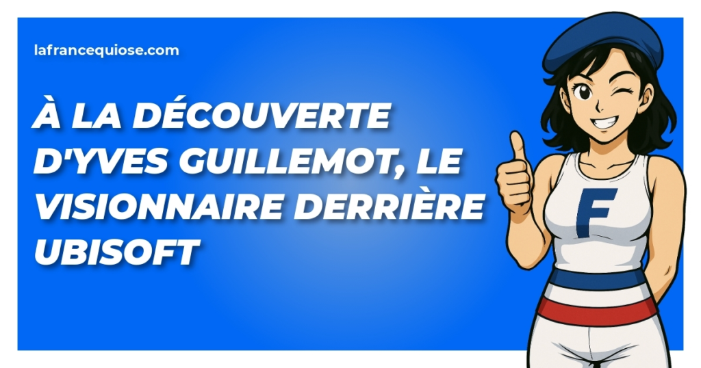 a la decouverte dyves guillemot le visionnaire derriere ubisoft la france qui ose