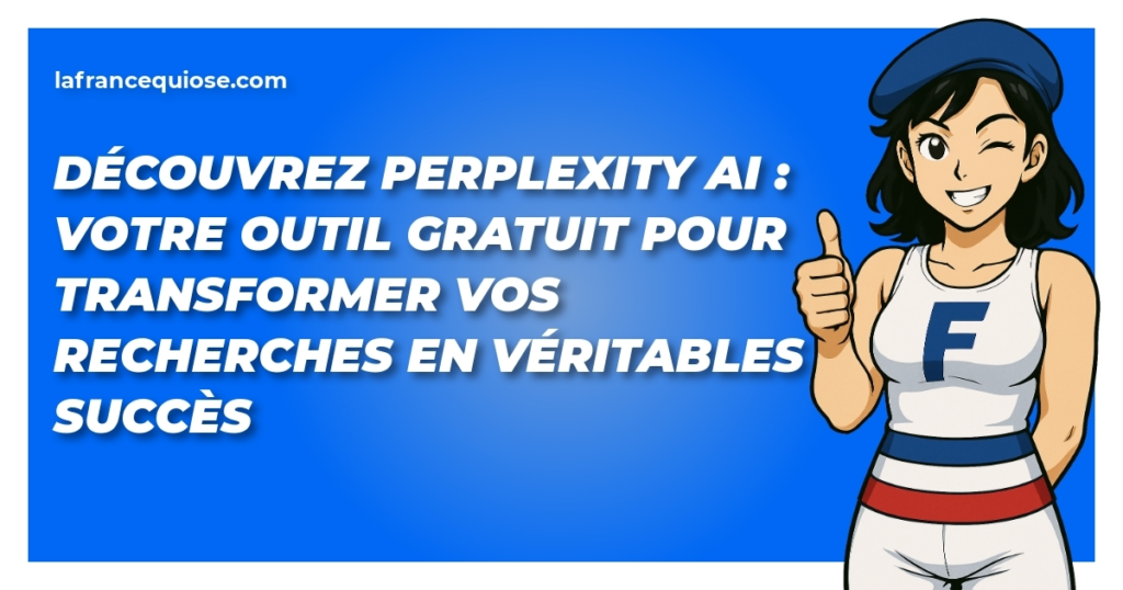 decouvrez perplexity ai votre outil gratuit pour transformer vos recherches en veritables succes la france qui ose