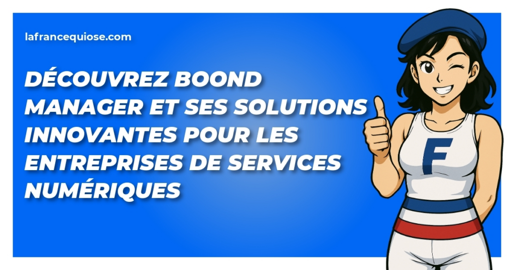 decouvrez boond manager et ses solutions innovantes pour les entreprises de services numeriques la france qui ose