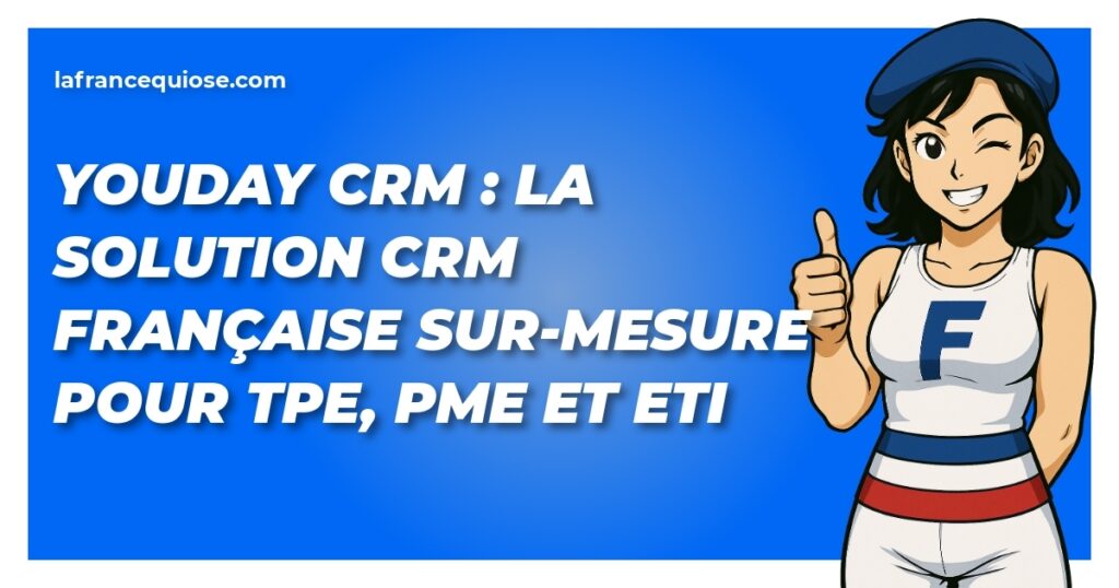 youday crm la solution crm francaise sur mesure pour tpe pme et eti la france qui ose