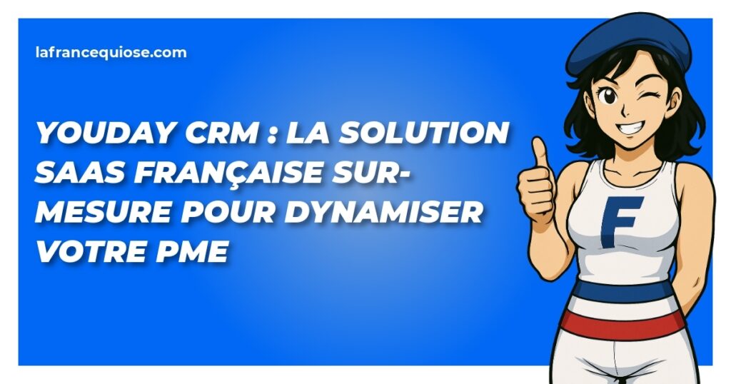 youday crm la solution saas francaise sur mesure pour dynamiser votre pme la france qui ose